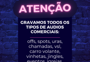 Eu vou Gravar áudios comerciais de excelente qualidade