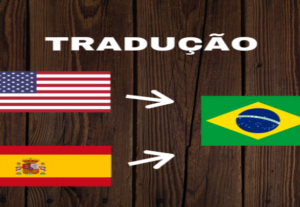 Eu vou traduzir de Inglês/Espanhol ao Português ou vice-vers...