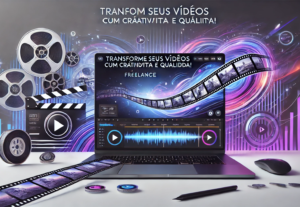 Eu vou Transforme Seus Vídeos com Criatividade e Qualidade