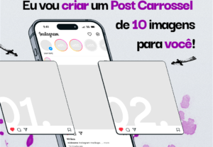 Eu vou fazer um carrossel de 10 posts para seu instagram
