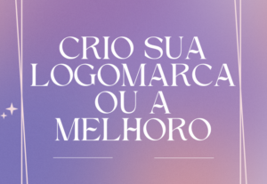 Eu vou criar ou melhorar sua logomarca
