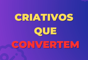 Eu vou fazer 10 criativos persuasivos que convertem.