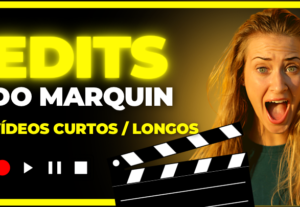 Eu vou fazer edições de vídeos curtos ou longos.