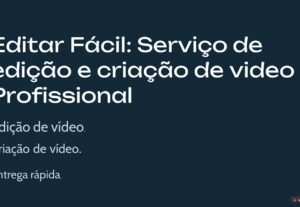Eu vou fazer ou editar seu vídeo