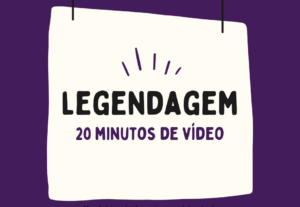 Eu vou legendar o seu vídeo de até 20 minutos.