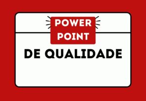 Eu vou fazer Slide de power point