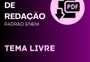 Eu vou escrever a redação de qualquer tema no padrão Enem