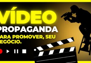 Eu vou Fazer um Vídeo Propaganda do seu Produto/serviços.