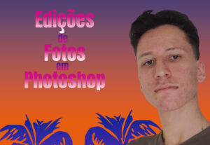 Eu vou fazer edições detalhadas no photoshop