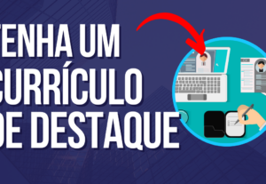 Eu vou criar um currículo para você se destacar no mercado.