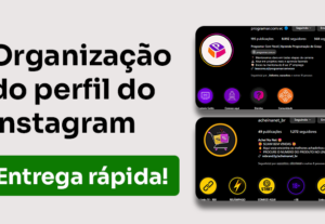 Eu vou organizar o seu perfil do instagram
