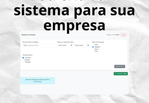 Eu vou criar um sistema personalizado para sua empresa