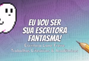 Eu vou ser sua Escritora Fantasma