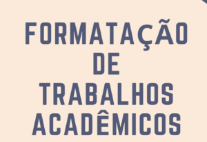 Eu vou formatar o seu trabalho acadêmico.