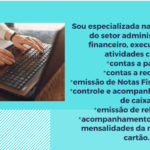 Eu vou fazer Assistencia administrativo financeira - bpo fin...
