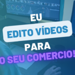 Eu vou Editar seu vídeo do jeito que você quiser.