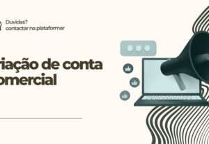 Eu vou fazer uma conta comercial completa em menos de 24h