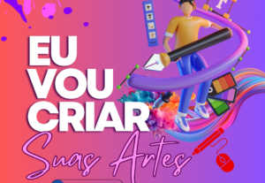 Eu vou criar suas artes para as redes sociais.