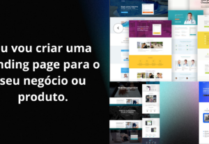 Eu vou criar uma landing page para o seu negócio ou produto.