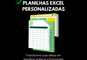 Eu vou criar planilhas personalizadas no Excel para você