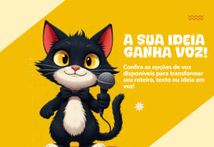 Eu vou transformar sua ideia em voz
