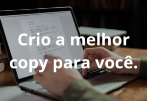 Eu vou fazer a melhor copy que você já viu