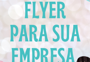 Eu vou fazer um flyer para sua empresa.