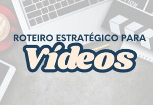 Eu vou Criar Roteiros e Estratégia de Vídeos