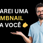 Eu vou Fazer um Banner/thumbnails para você