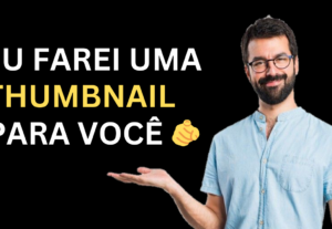 Eu vou Fazer um Banner/thumbnails para você