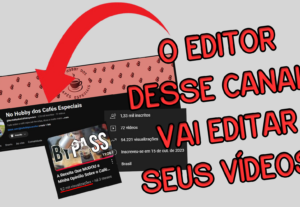 Eu vou editar seus vídeos de forma dinâmica