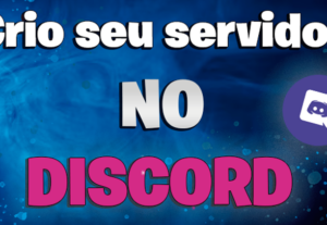 Eu vou fazer seu servidor no discord