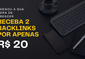 Eu vou Criar Backlinks para acelerar o crescimento do seu si...