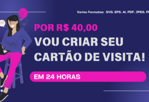 Eu vou Criar um Cartão de Visita Perfeito para Você