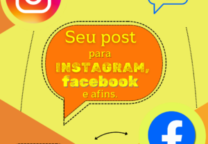 Eu vou criar um post chamativo para seu instagram ou faceboo...