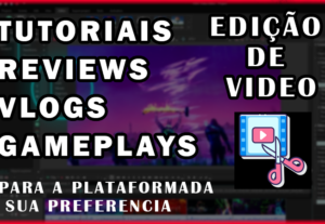 Eu vou editar profissionalmente seu vídeo para a internet