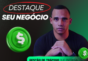 Eu vou fazer a gestão de tráfego pago do seu negócio