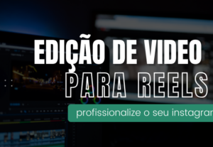 Eu vou editar o seu reel de até 1 minuto.