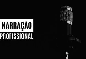 Eu vou fazer narrações com qualidade profissional
