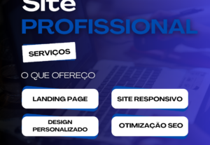 Eu vou criar um Site Profissional para o seu produto ou negó...