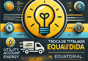 Eu vou Precisa trocar a titularidade da Sua conta de luz