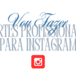 Eu vou fazer artes Profissionais para Instagram