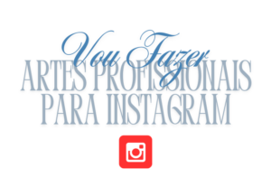 Eu vou fazer artes Profissionais para Instagram