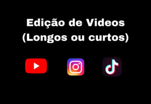 Eu vou Editar seu video, seja lá qual for a vertente