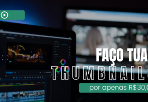 Eu vou Fazer tuas Thumbnails do Youtube.