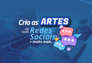 Eu vou criar as artes de suas Redes Sociais e muito mais