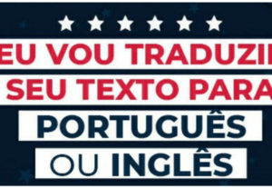 Eu vou traduzir do Inglês para o Português