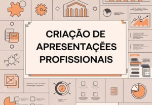 Eu vou Criar  Apresentações Profissionais no PowerPoint