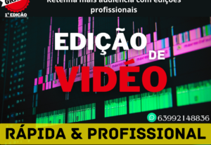 Eu vou Editar seus vídeos profissionalmente