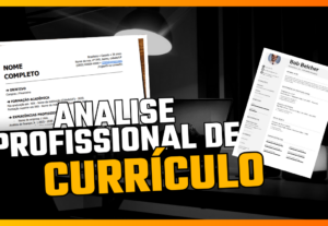 Eu vou Análisar Profissionalmente seu Currículo e Carreira